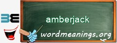 WordMeaning blackboard for amberjack